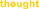 thought